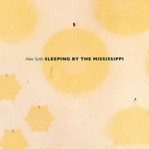 Sleeping by the Mississippi - Signing