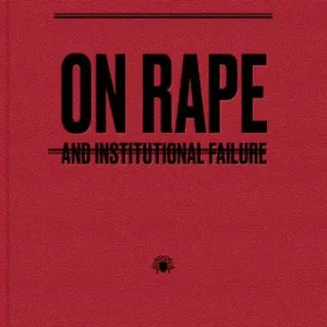 On Rape and Institutional Failure