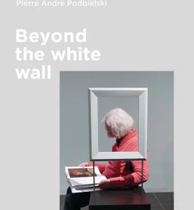 Beyond the white wall