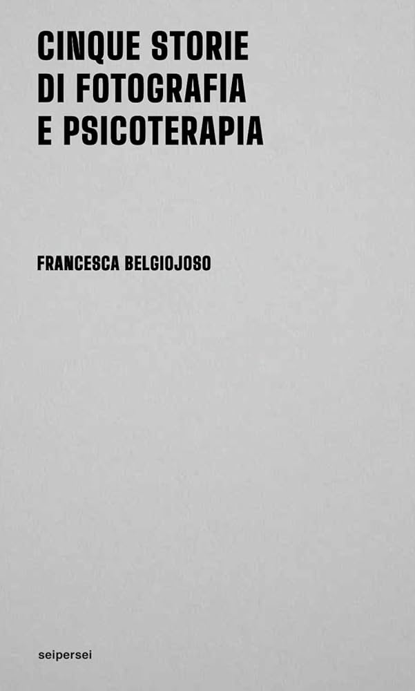 5 storie di fotografia e psicoterapia